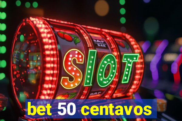 bet 50 centavos